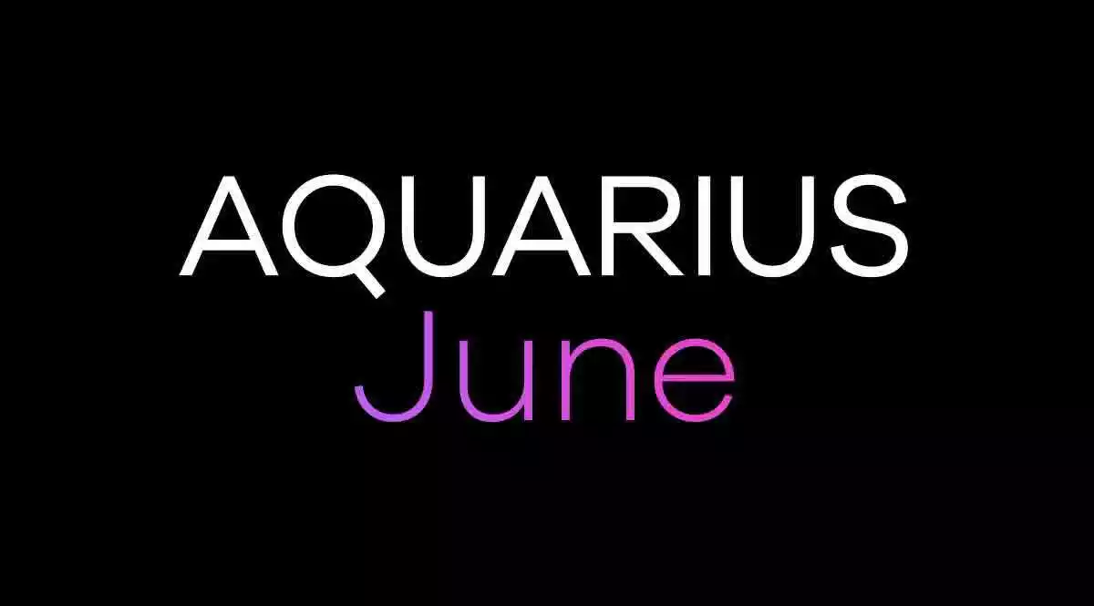 Aquarius Horoscope June