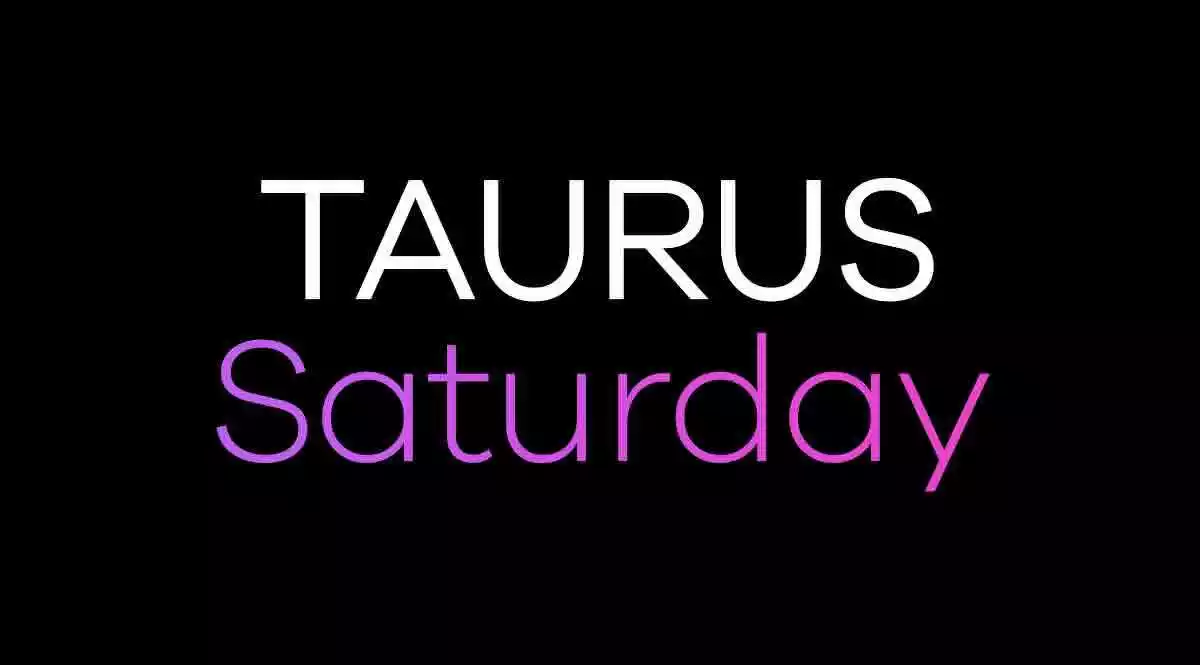 Taurus Horoscope Saturday 2020