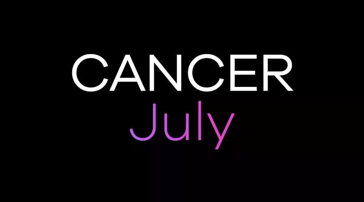 Cancer Horoscope July