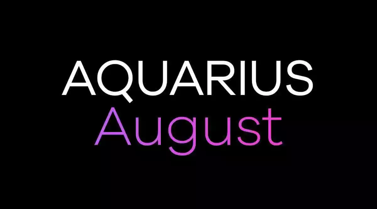 Aquarius Horoscope August