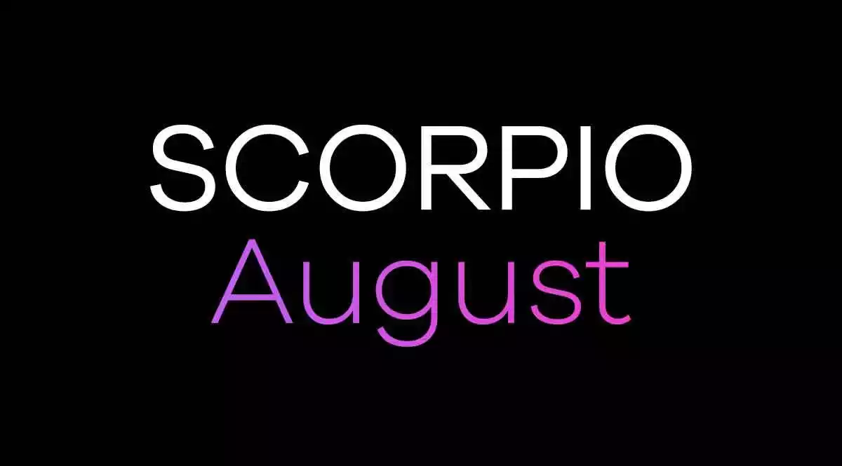 Scorpio Horoscope August