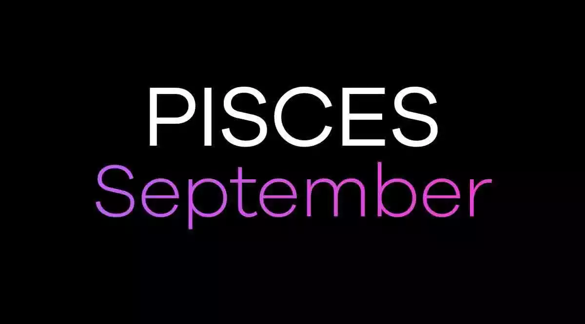 Pisces Horoscope September