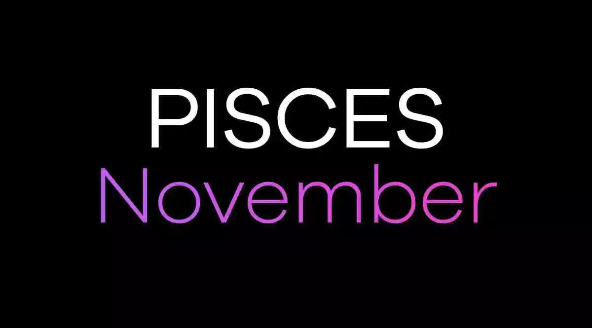 Pisces Horoscope November
