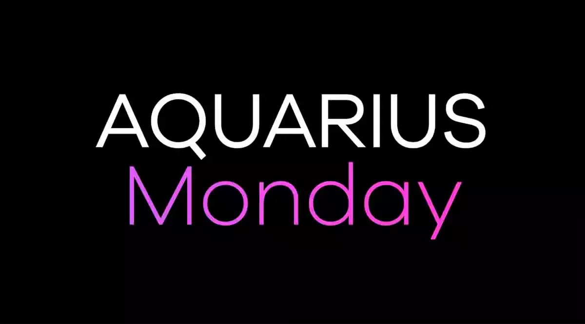 Aquarius Monday on a black background