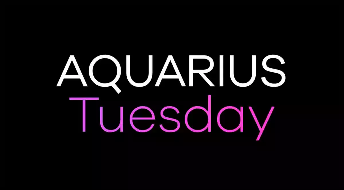 Aquarius Tuesday on a black background