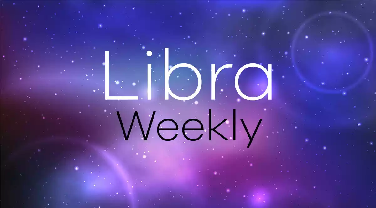 Libra Weekly Horoscope on a universe background