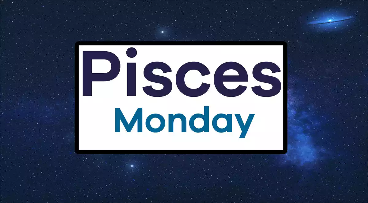 Pisces Monday on a sky background