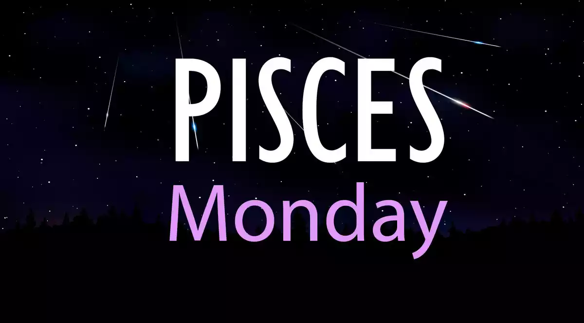 Pisces Monday on a sky background woth shooting stars
