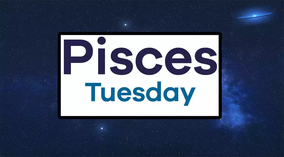Pisces Tuesday on a sky background