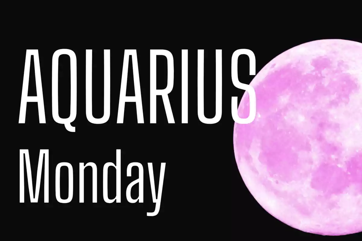 Text that says Aquarius Monday next to a pink full moon on a black background