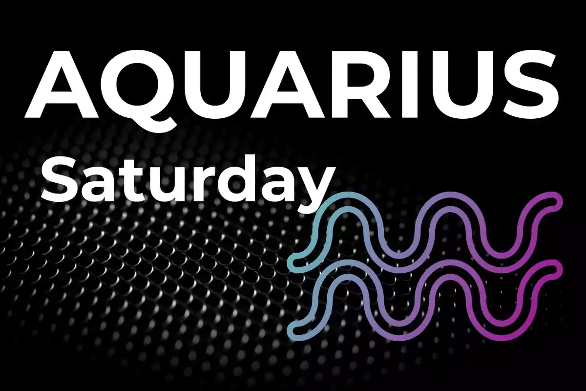 Black background with the word AQUARIUS in large letters, Saturday in smaller letters, and a wavy symbol in blue and purple colors