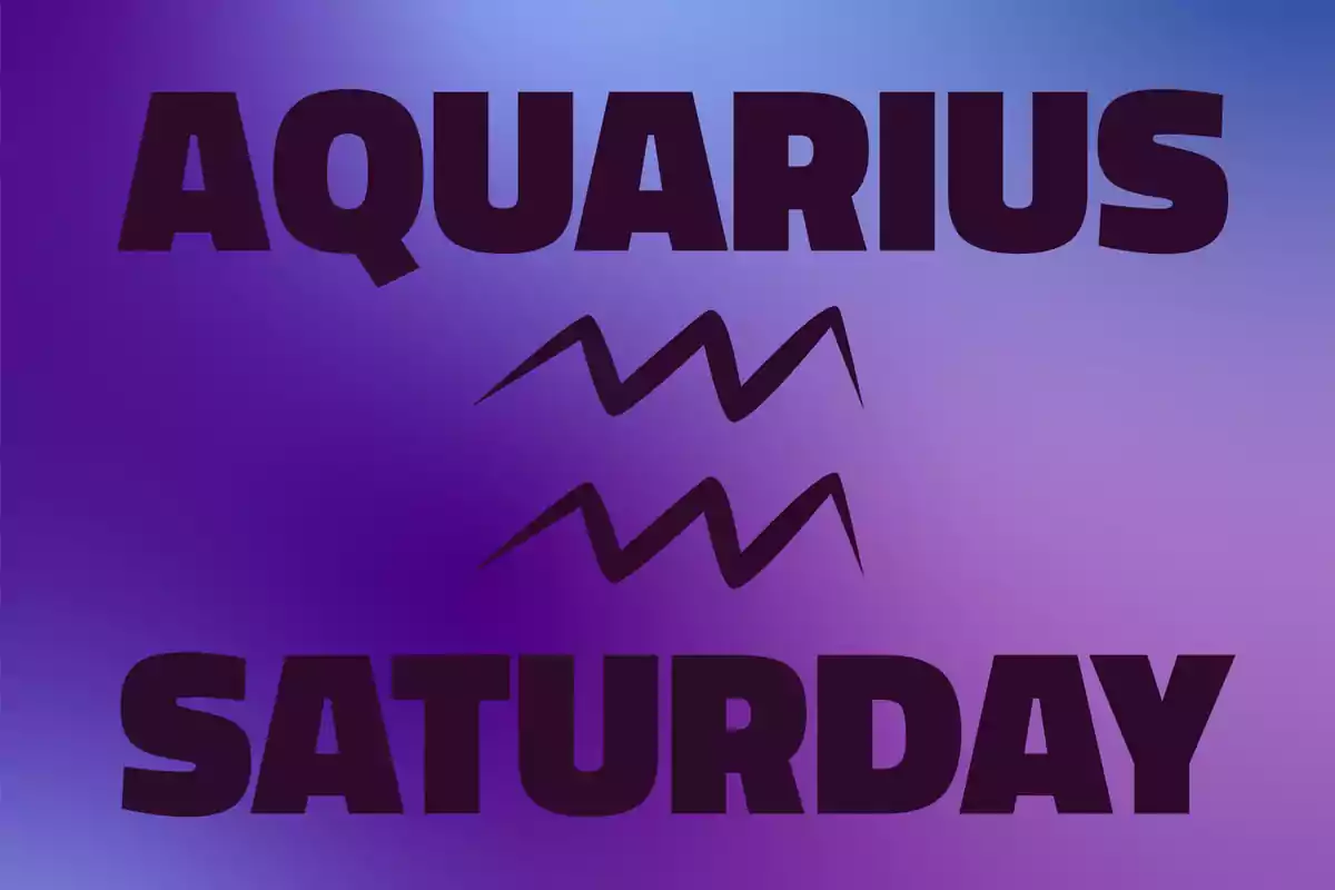 Gradient background in shades of purple and blue with the words Aquarius and Saturday in large letters and the Aquarius symbol in the center