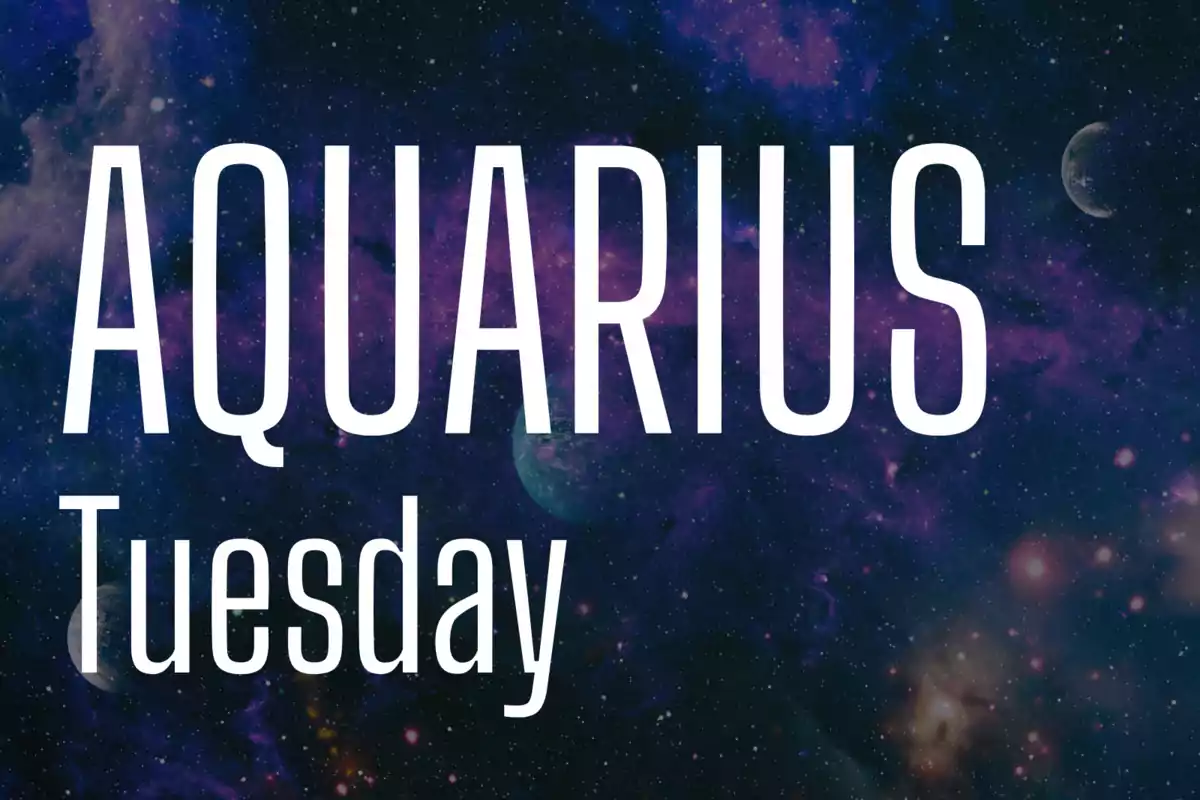 Galaxy background with the words Aquarius Tuesday in large white letters