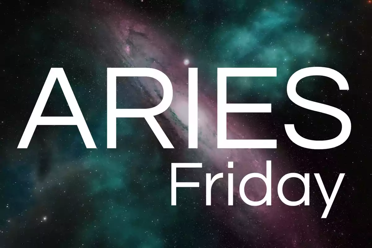 Aries Friday text in large letters on a galaxy background in space.