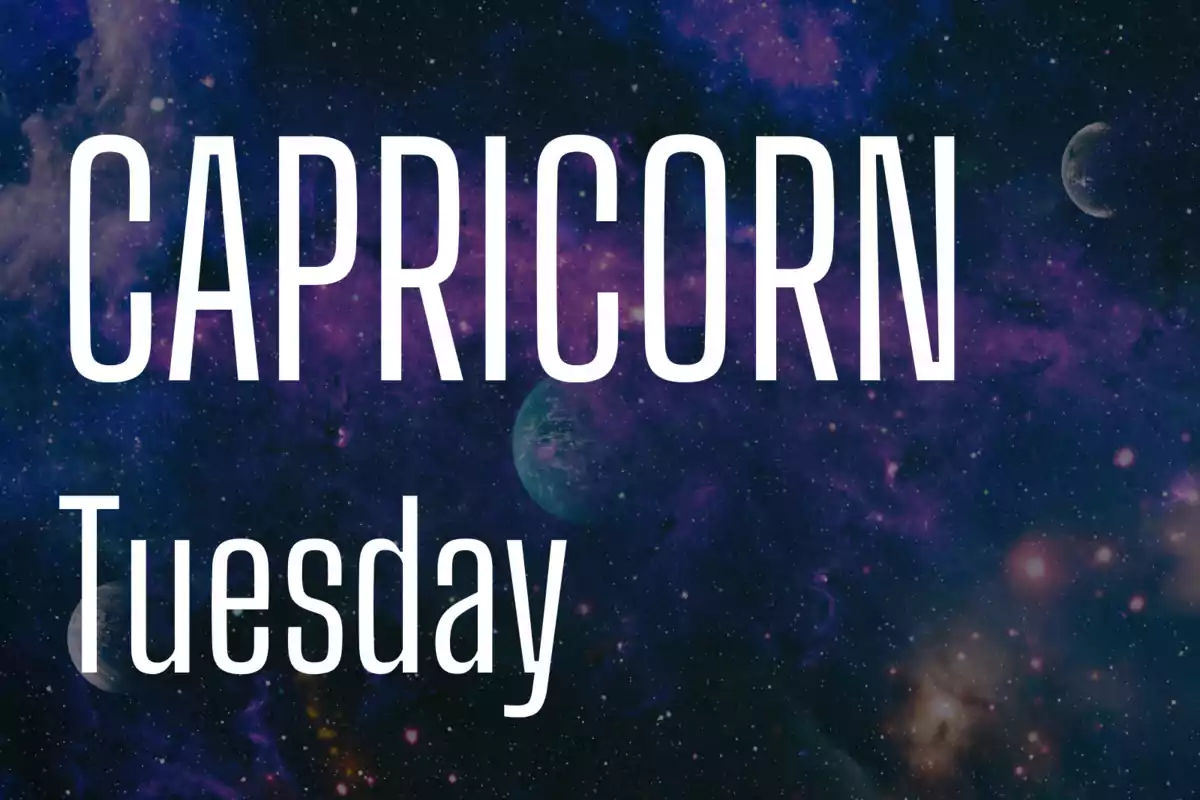 Capricorn Tuesday text on a galaxy background with planets and stars.