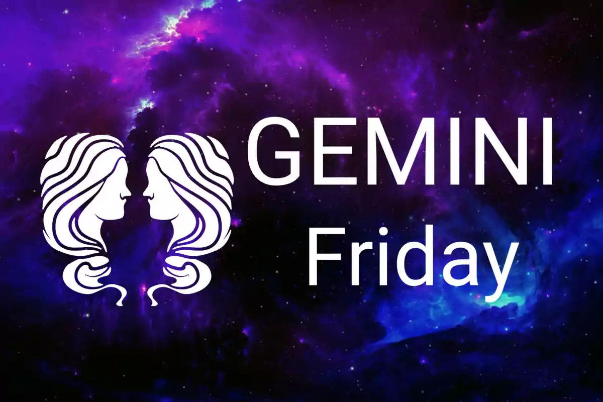Two identical faces facing each other next to the word GEMINI and Friday on a purple and blue galaxy background