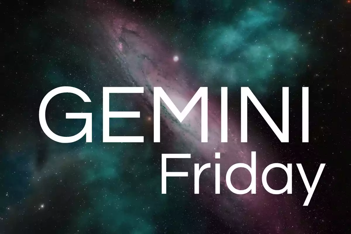 GEMINI Friday text on a galaxy background in dark and purple tones.