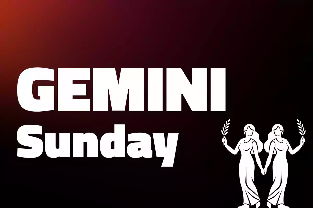 Large text that says GEMINI Sunday with two female figures holding hands in the lower right corner against a dark background.