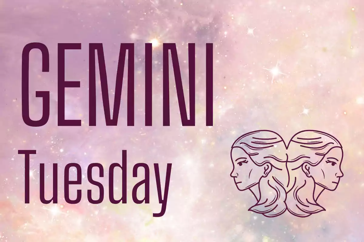 Starry background with the word GEMINI, the day Tuesday, and the Gemini symbol represented by two female faces together.