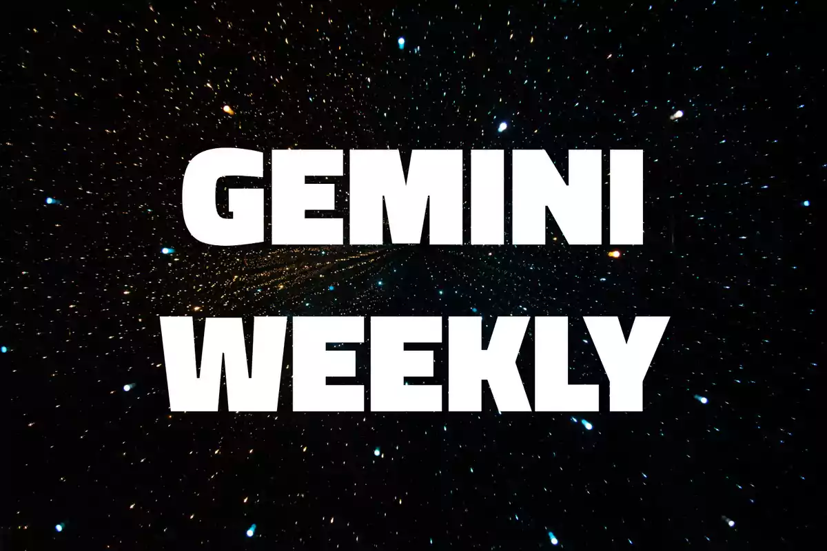 Large white letters reading GEMINI WEEKLY over a background of stars in space.