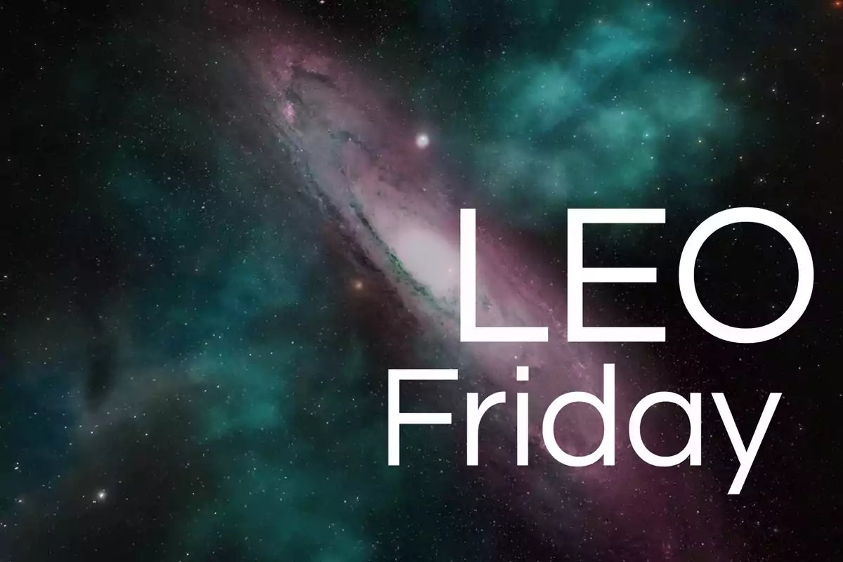Galaxy background with the words LEO Friday in large white letters