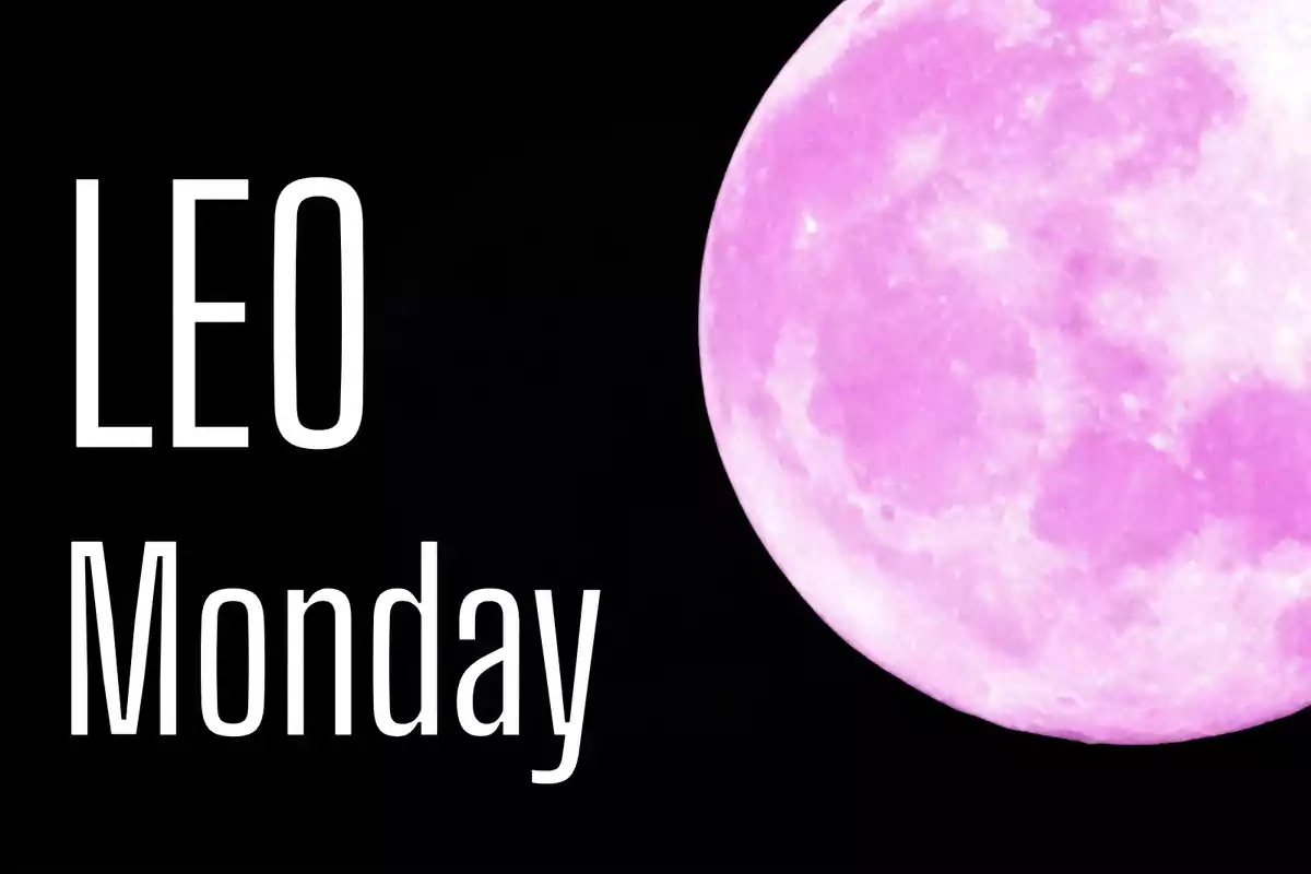 Image with a black background, a pink full moon in the upper right corner, and the text "LEO Monday" in white letters on the left.