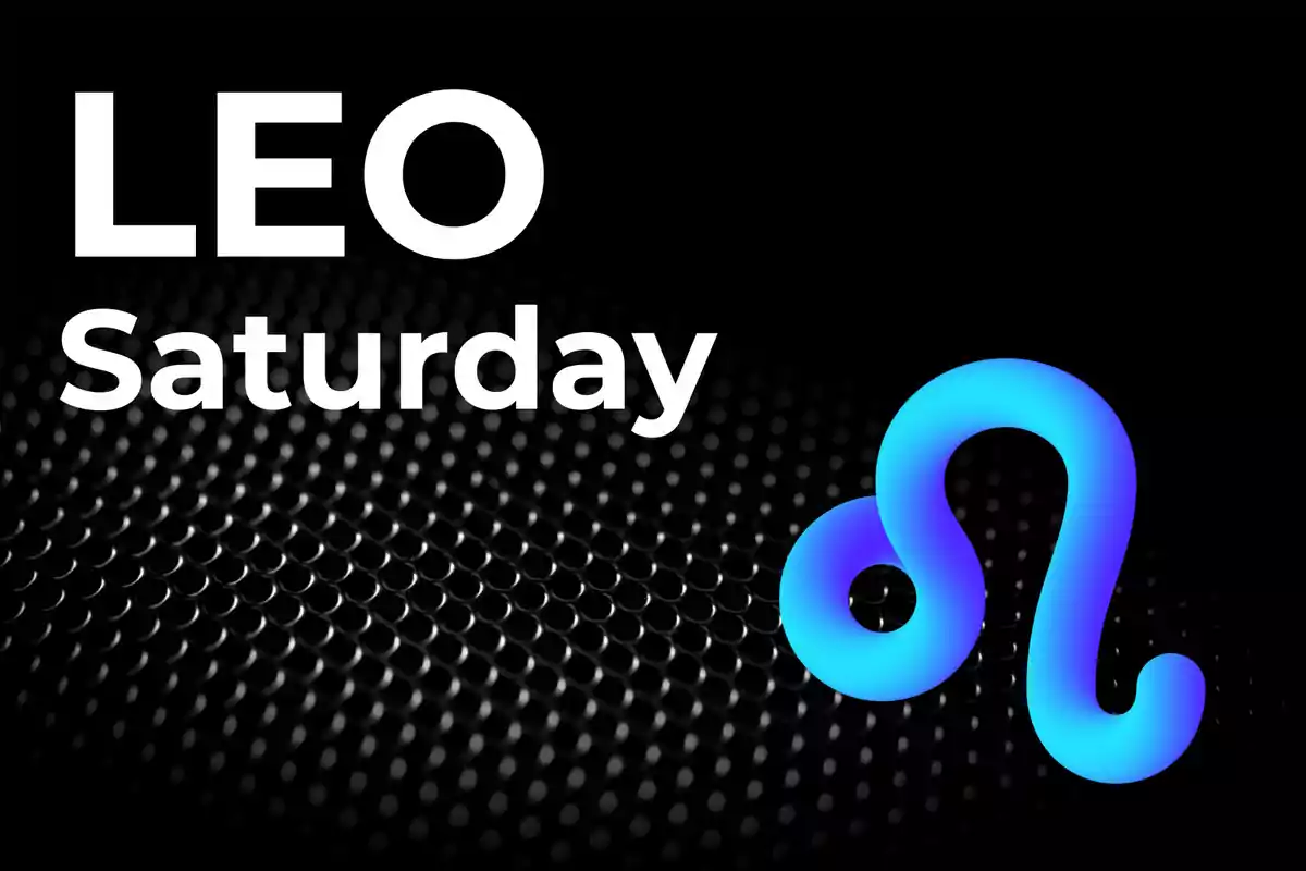 Image with a black background, large text that says LEO Saturday, and the Leo zodiac symbol in bright blue.