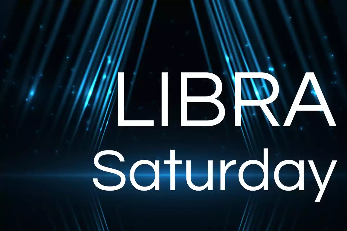 Libra Saturday text in large letters on a dark background with blue light lines.