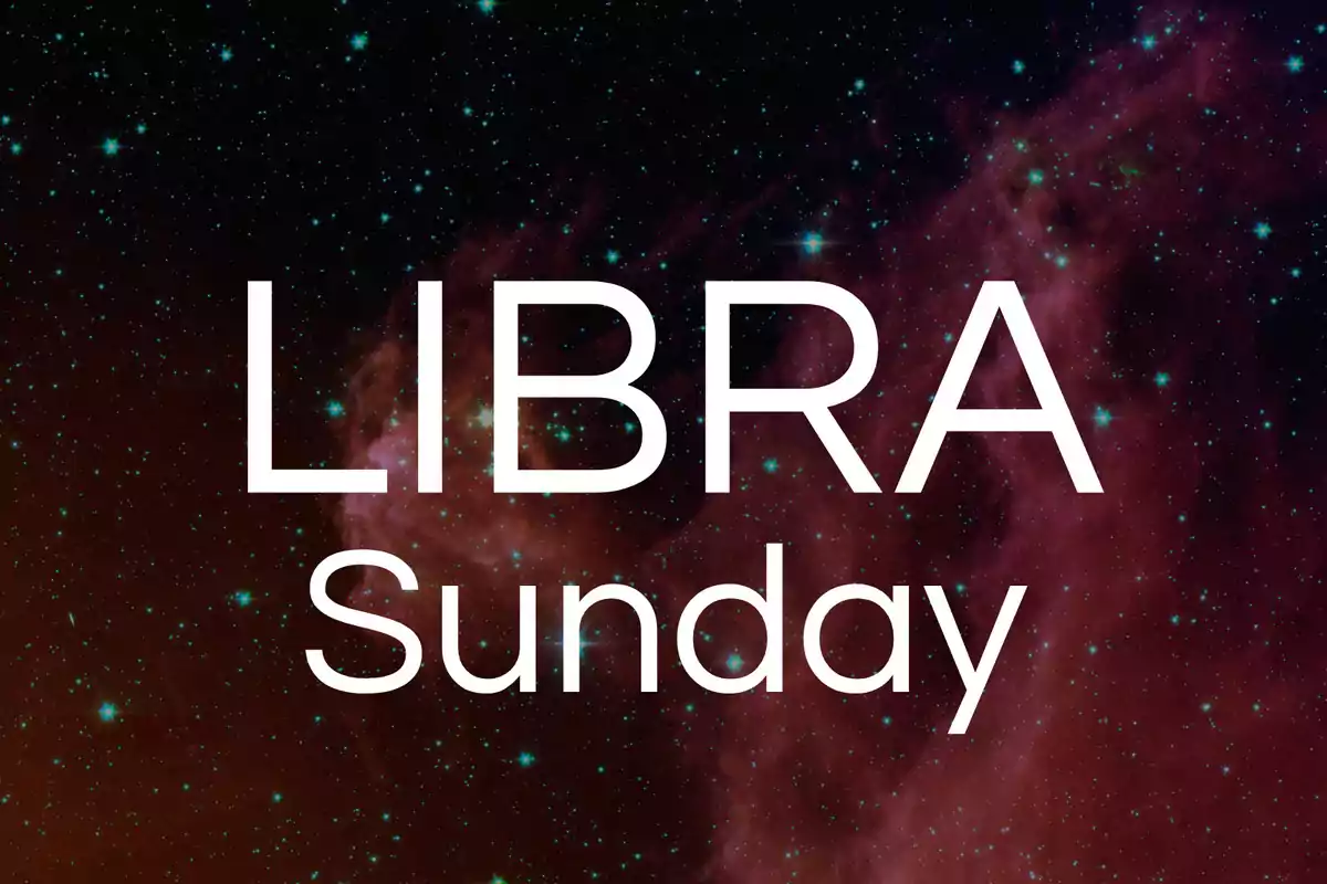 Libra Sunday text over a background of stars and nebulas in space.