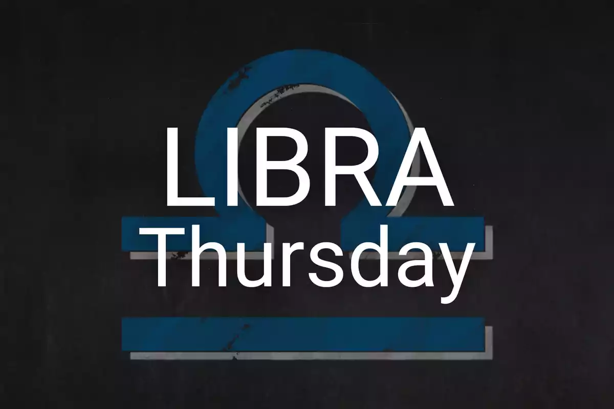 LIBRA Thursday text over the blue Libra symbol on a dark background