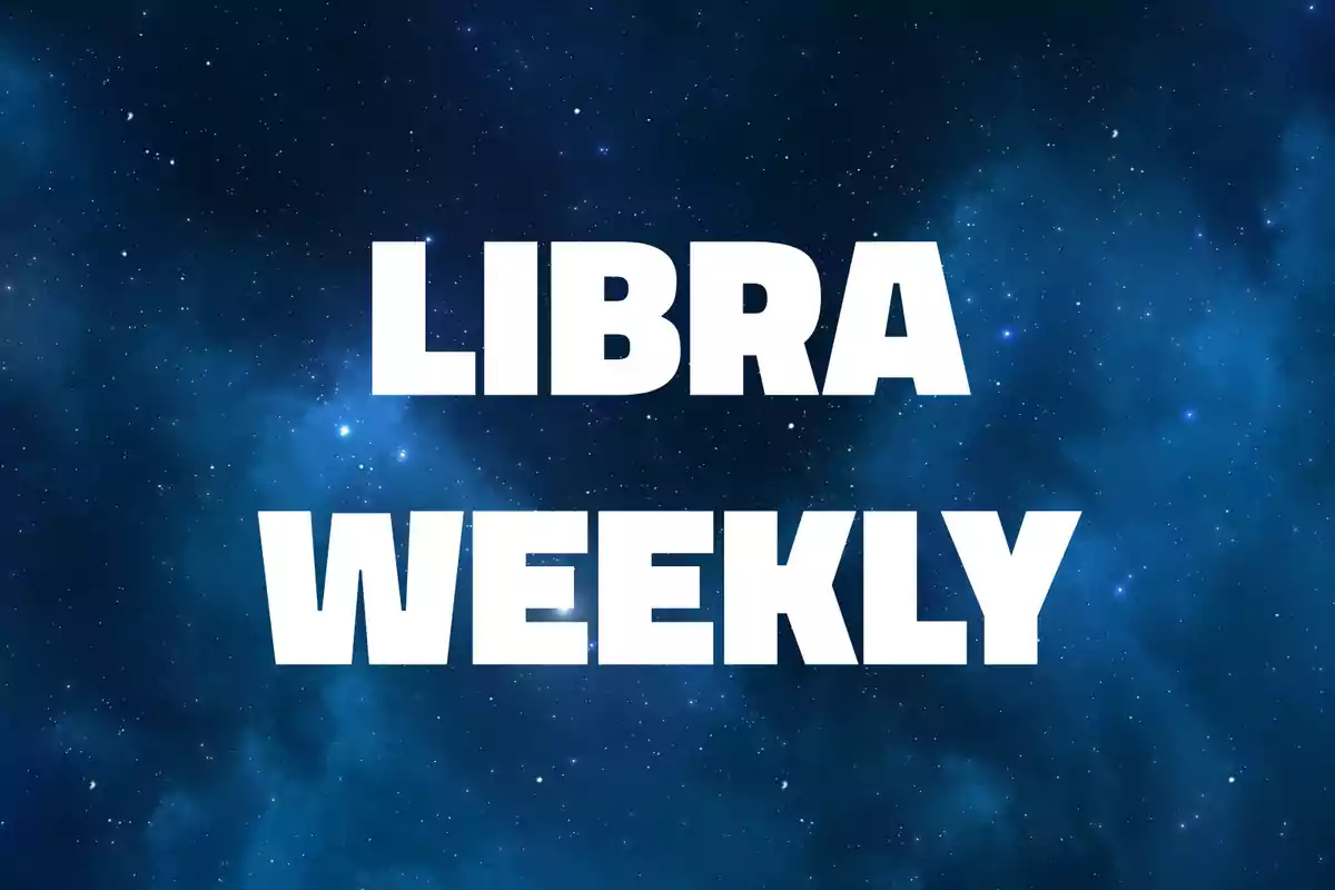 White text that says LIBRA WEEKLY on a blue starry sky background.