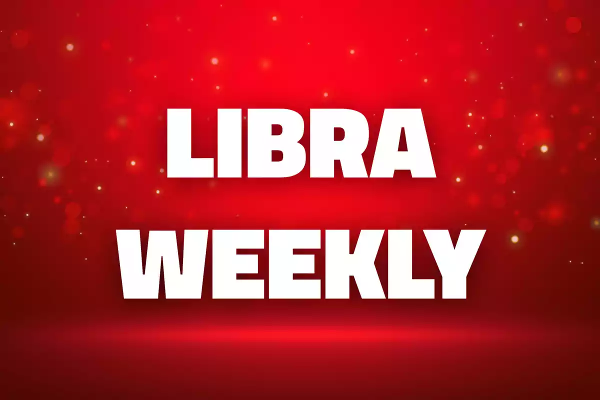 White text that says LIBRA WEEKLY on a red background with flashes of light.