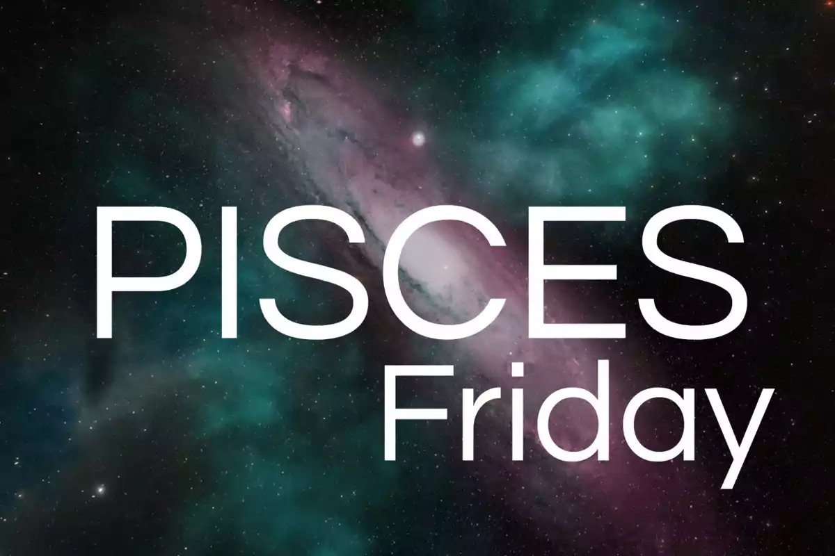 Pisces Friday text on a galaxy background in dark and bluish tones