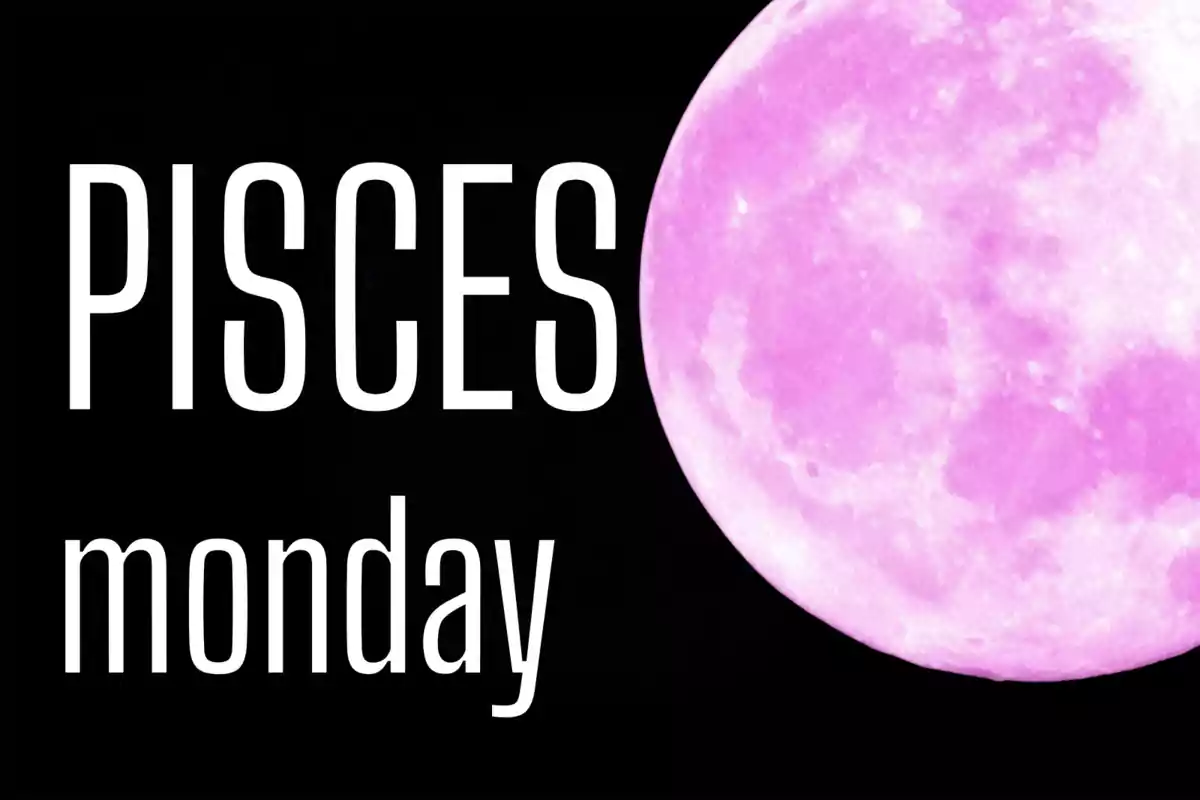 Pisces Monday next to a pink full moon on a black background