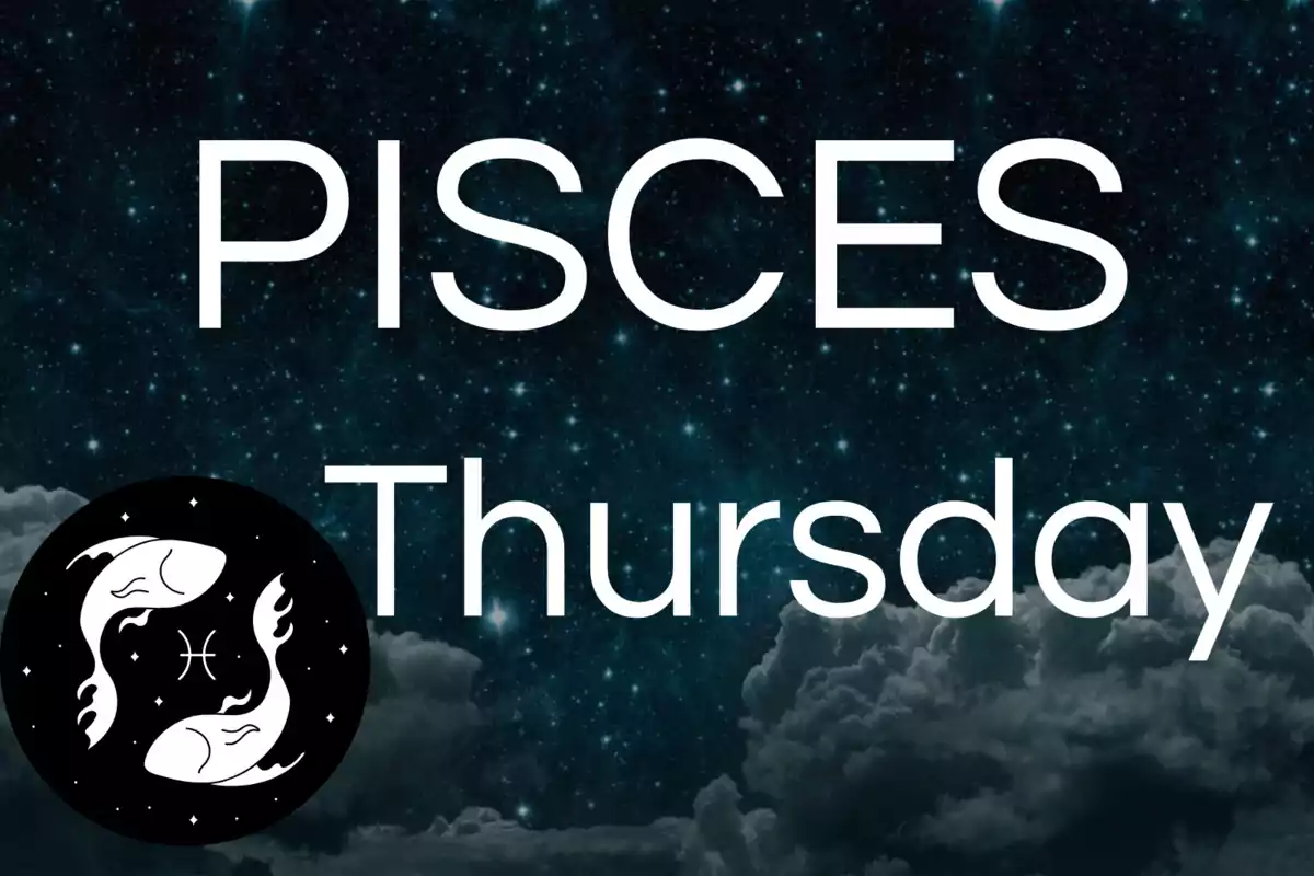 Starry sky background with clouds, large text that says Pisces Thursday, and a symbol of two white fish in a black circle.