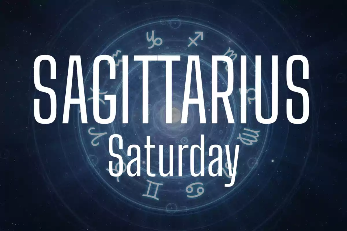 Sagittarius Saturday with zodiac symbols in the background
