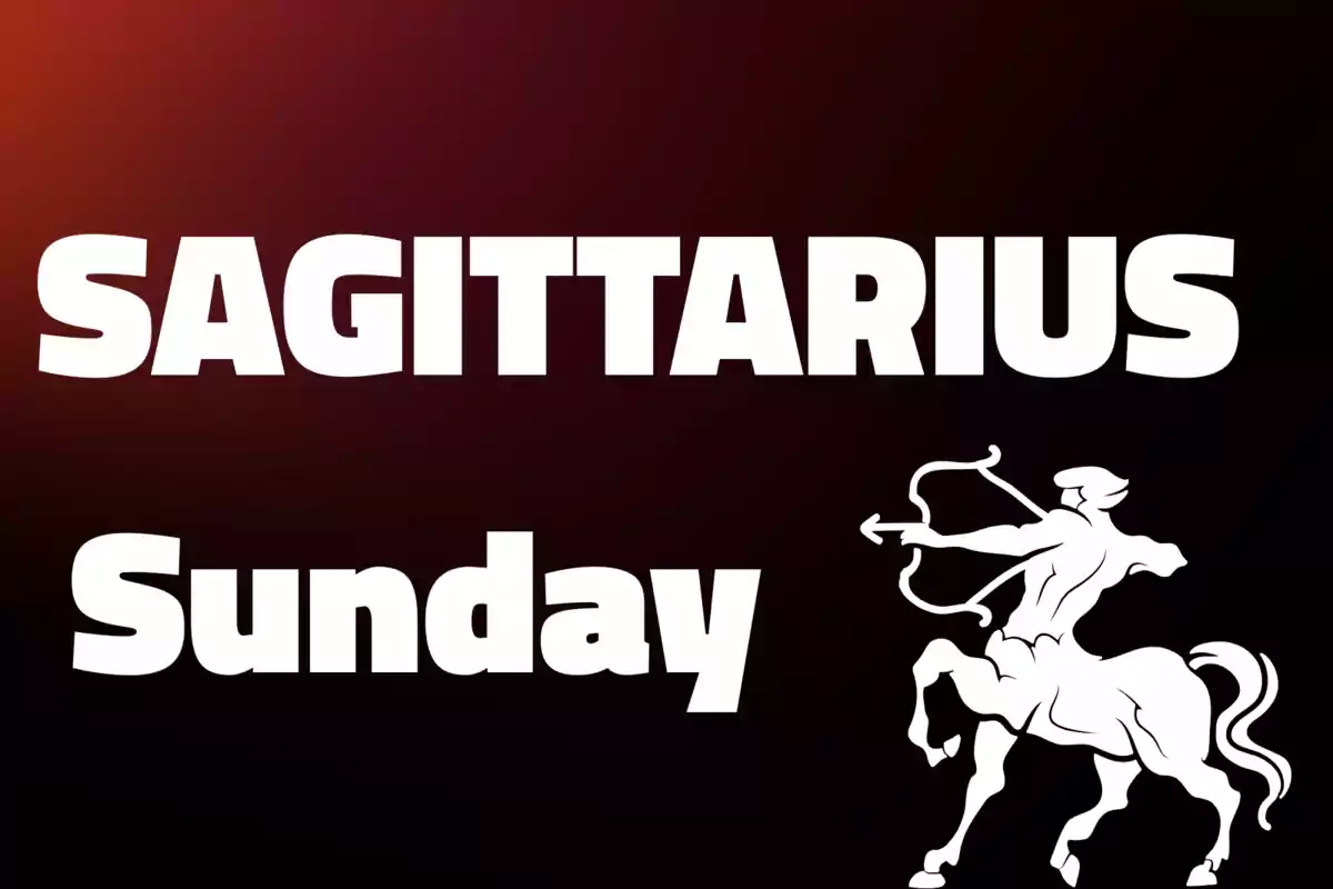 SAGITTARIUS and Sunday in large letters with a dark background and the silhouette of a centaur with a bow and arrow