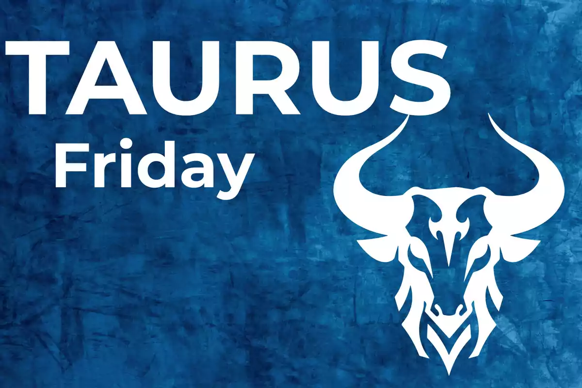Blue background with the word TAURUS in large letters, the word Friday underneath, and the silhouette of a white bull on the right