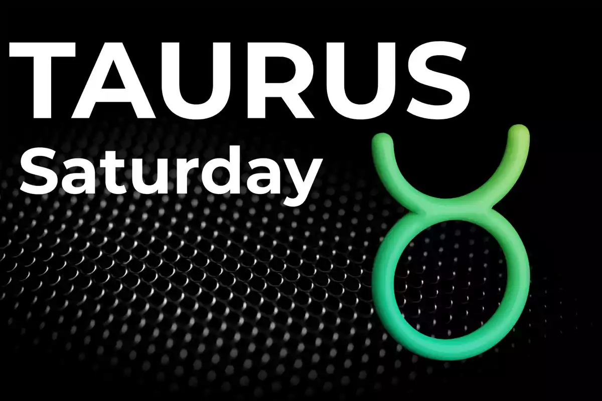 Image with the word TAURUS in large letters, the word Saturday underneath, and the green Taurus symbol on a black background with a dotted pattern.