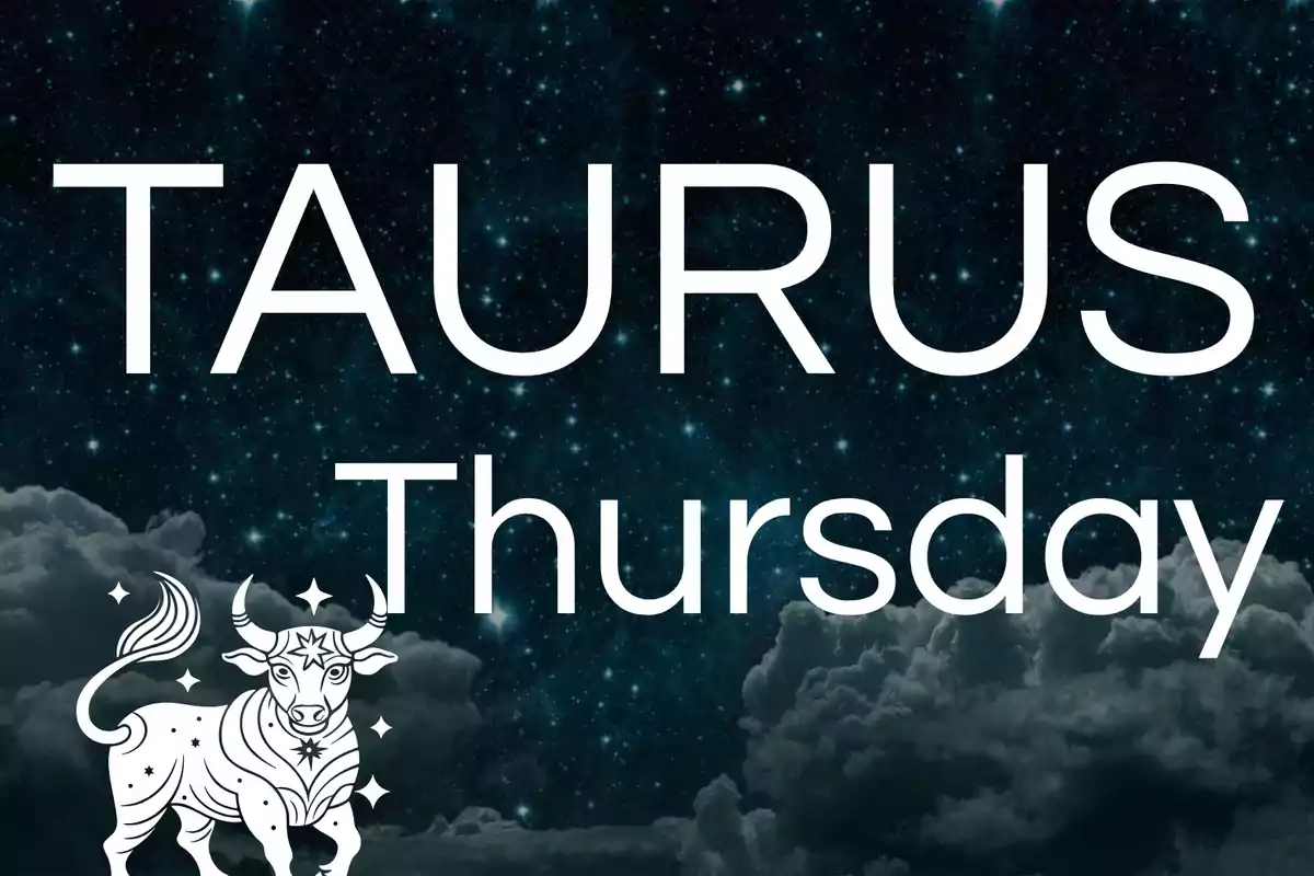 Starry sky background with clouds, large text that says TAURUS Thursday, and a drawing of a bull in the bottom left corner.