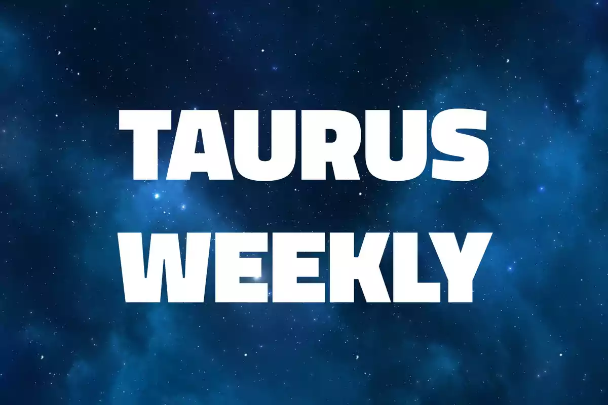 Large white letters saying "Taurus Weekly" on a dark blue starry sky background