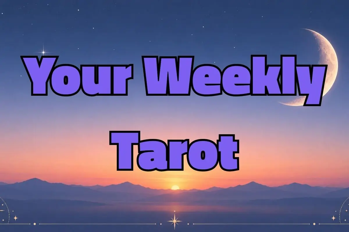 Text “Your Weekly Tarot” over a dawn sky with mountains and a crescent moon