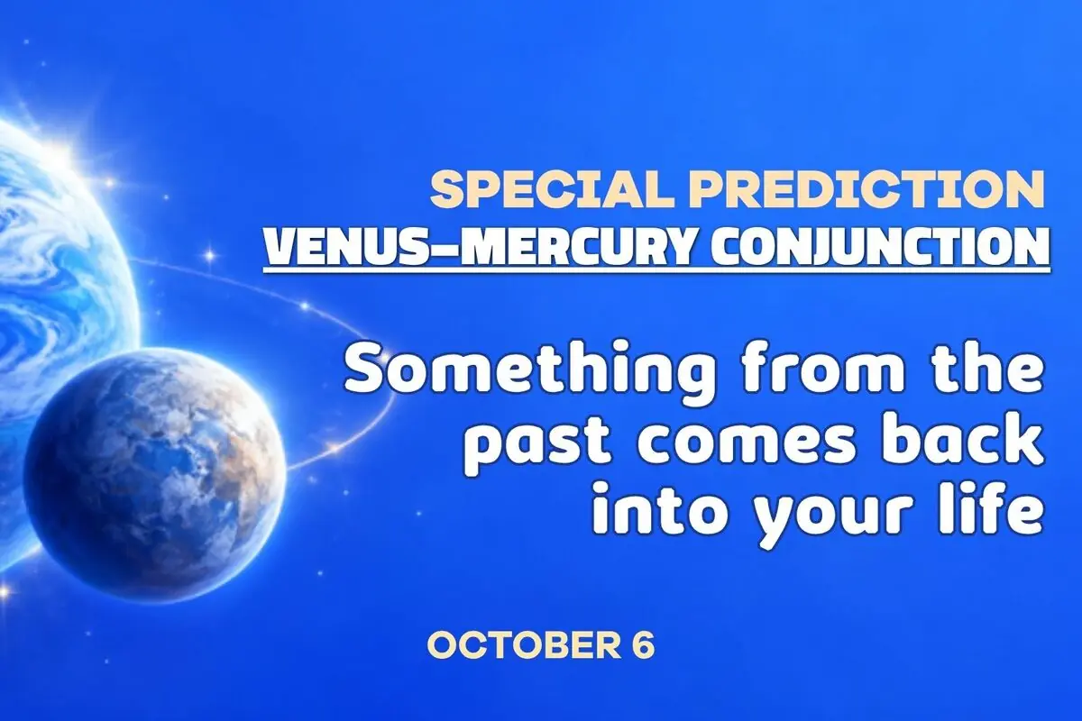 Blue illustration with the planets Earth and another celestial body and English text announcing a special prediction for the Venus–Mercury conjunction saying that something from the past returns to your life on October 6.