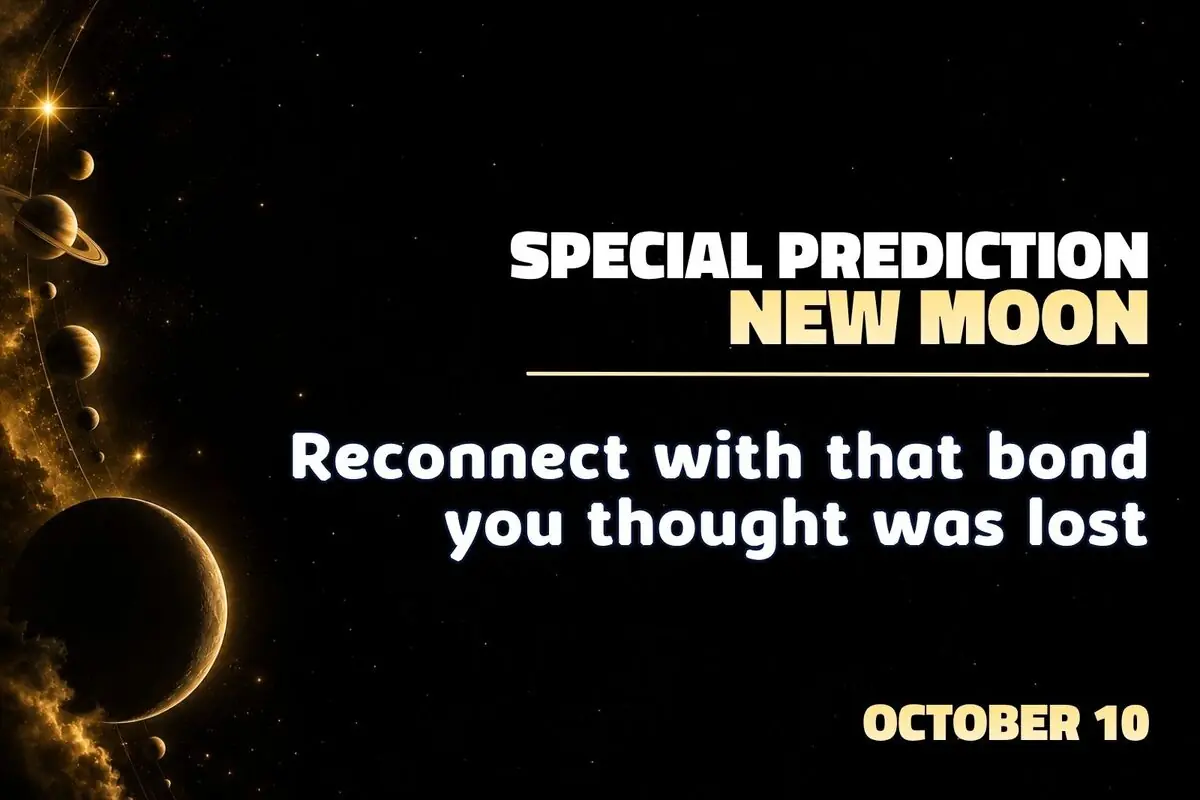 Space illustration with several planets and a new moon alongside English text announcing a special prediction for October 10 and inviting you to reconnect with a bond once believed to be lost.
