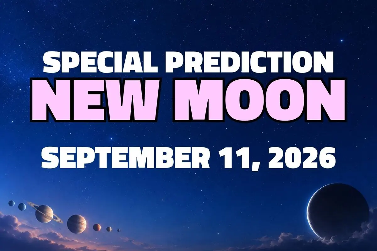 English text announcing “Special prediction New Moon September 11, 2026” on a space background with planets and a new moon backlit.