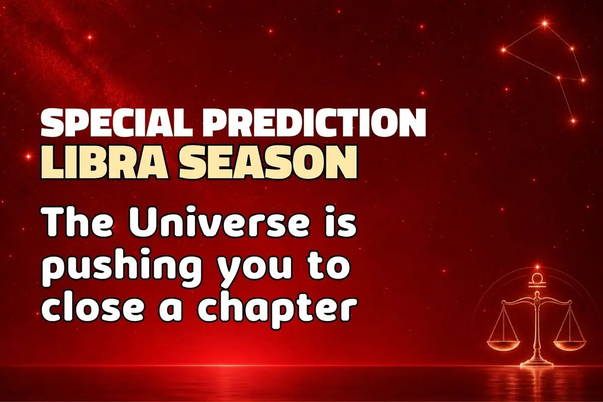 Red background with stars and the Libra constellation, English text about a special Libra season prediction saying that the universe is pushing you to close a chapter, and a glowing scale icon in the bottom right corner.