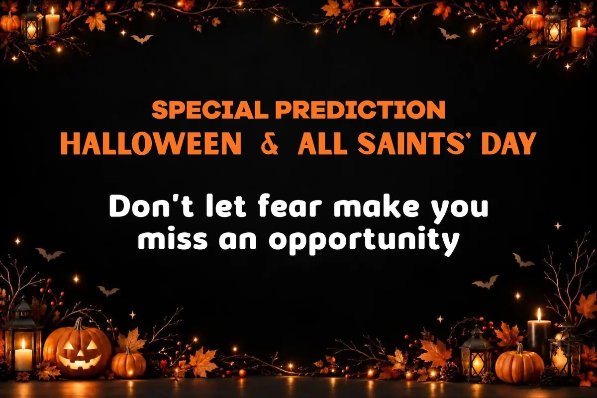 Halloween and All Saints’ Day banner with glowing pumpkins, candles, and decorative bats, and the English text “Special prediction Halloween & All Saints’ Day” and “Don’t let fear make you miss an opportunity”.