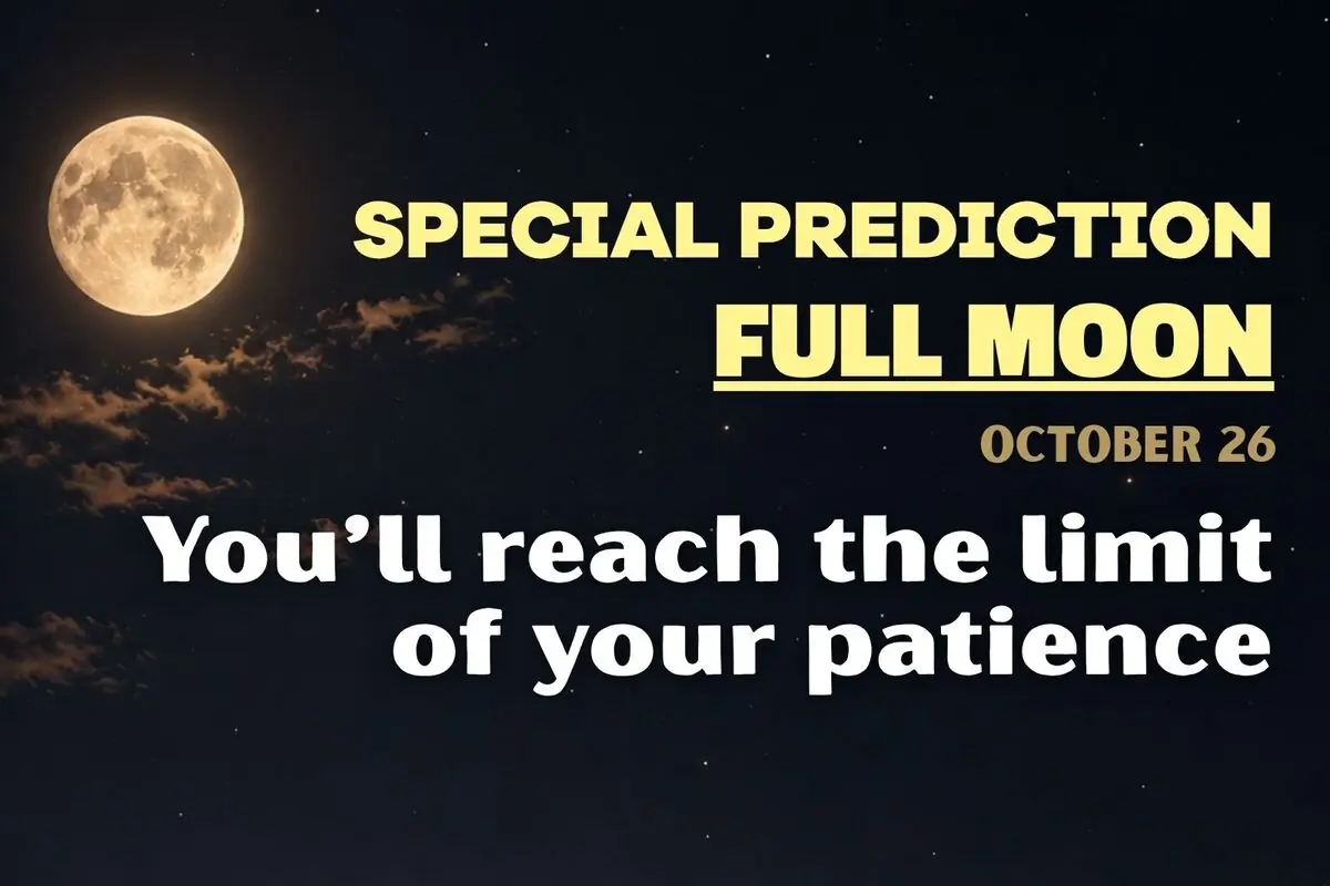 Special full moon prediction for October 26 with a night sky and bright moon warning that you will reach the limit of your patience